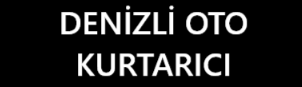 Denizli Oto Kurtarıcı Çekici Oto Kurtarma Hizmeti